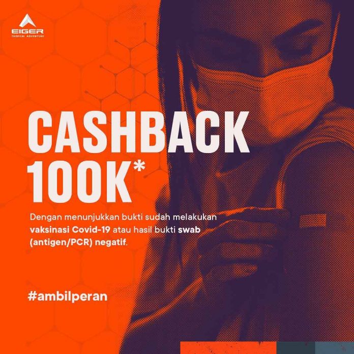 Cashback 100K, Untuk Eigerian yang Sudah Vaksin